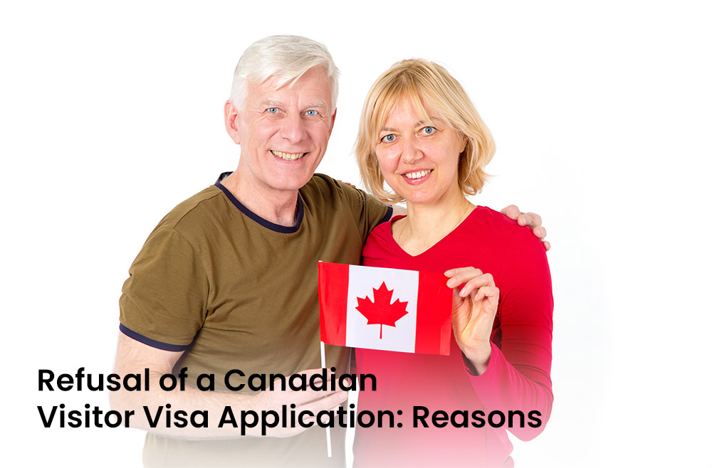 Refusal of a Canadian Visitor Visa Application Reasons